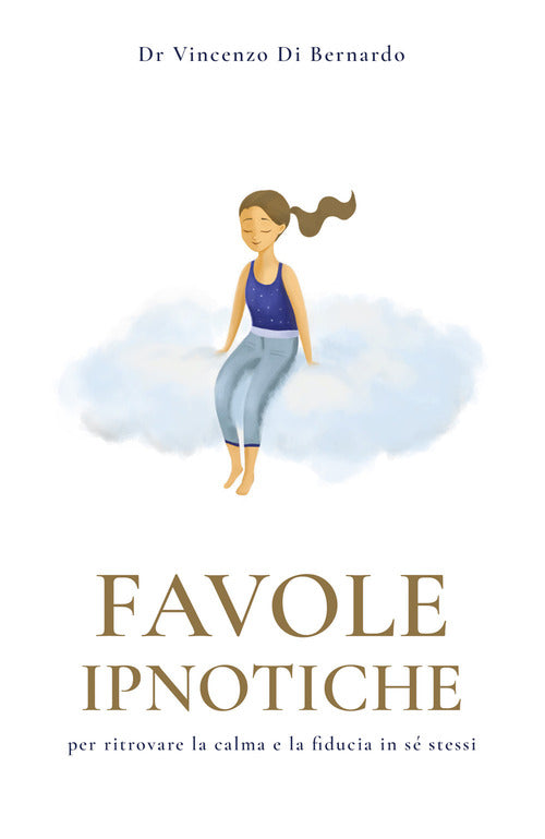 Cover of Favole ipnotiche. Per ritrovare la calma e la fiducia in sé stessi