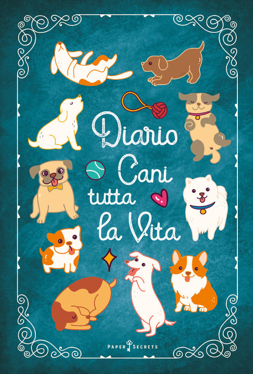 Cover of Diario Cani tutta la vita. Agenda settimanale con 52 leggende, curiosità e miti sui cani. Una storia diversa ogni settimana