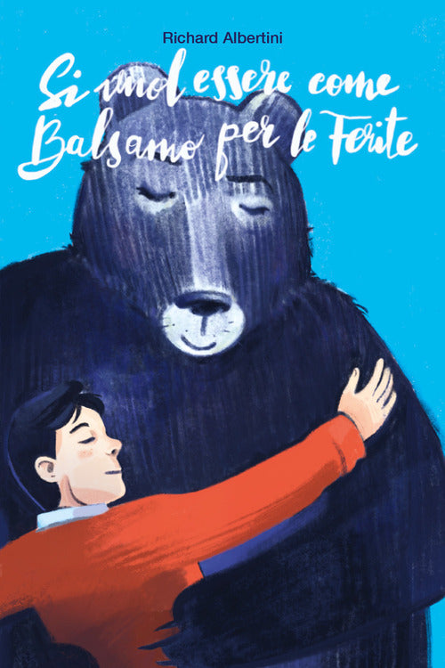 Cover of Si vuol essere come balsamo per le ferite