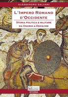 Cover of impero romano d'Occidente. Storia politica e militare da Onorio a Odoacre