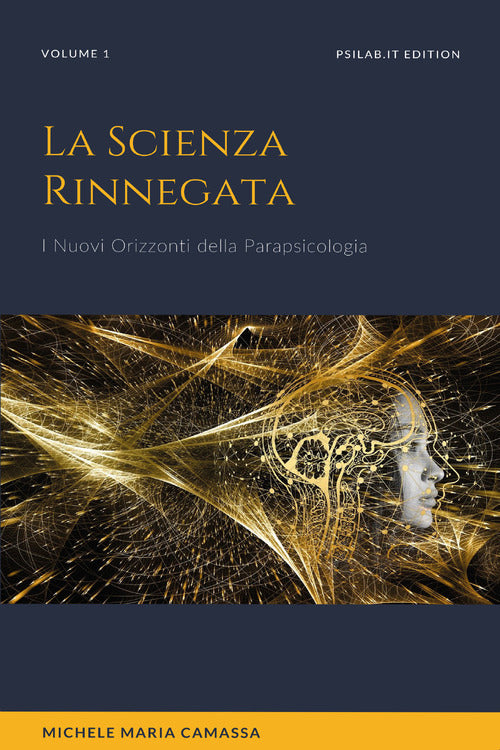 Cover of scienza rinnegata. I nuovi orizzonti della parapsicologia