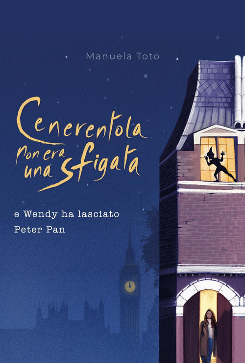 Cover of Cenerentola non era una sfigata. E Wendy ha lasciato Peter Pan