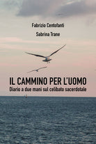 Cover of cammino per l'uomo. Diario a due mani sul celibato sacerdotale