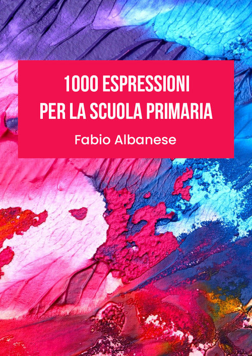 Cover of 1000 espressioni per la scuola primaria