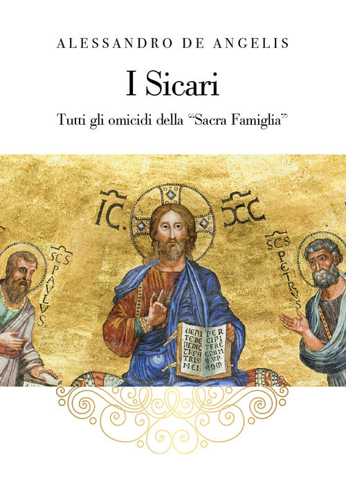 Cover of sicari. Tutti gli omicidi della «Sacra Famiglia»