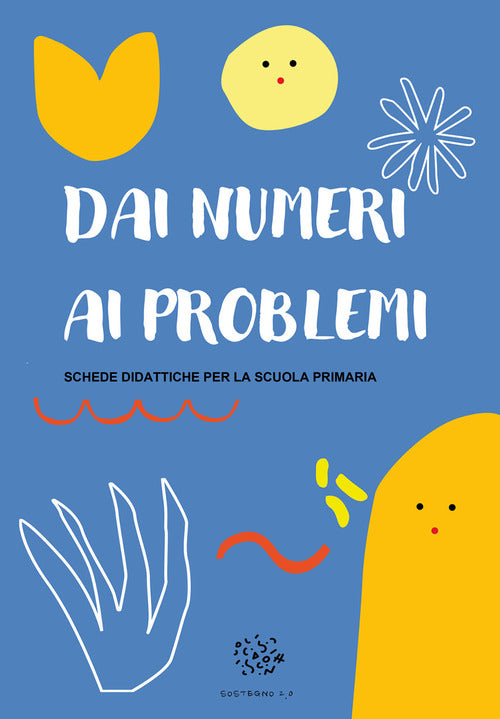 Cover of Dai numeri ai problemi. Schede didattiche per la scuola primaria