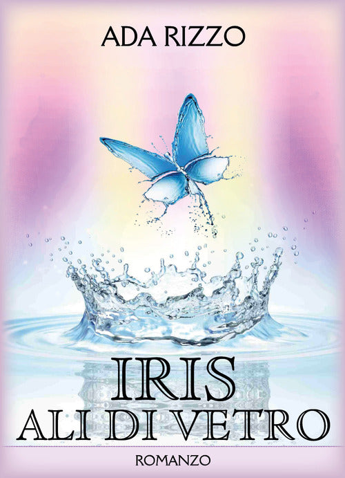 Cover of Iris. Ali di vetro