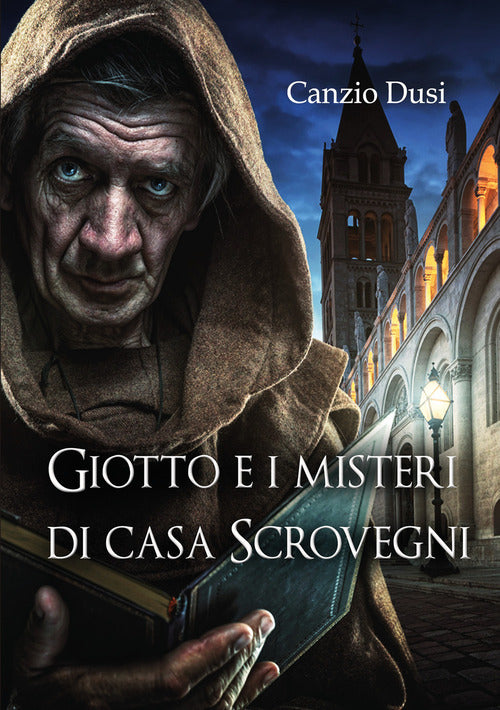 Cover of Giotto e i misteri di Casa Scrovegni