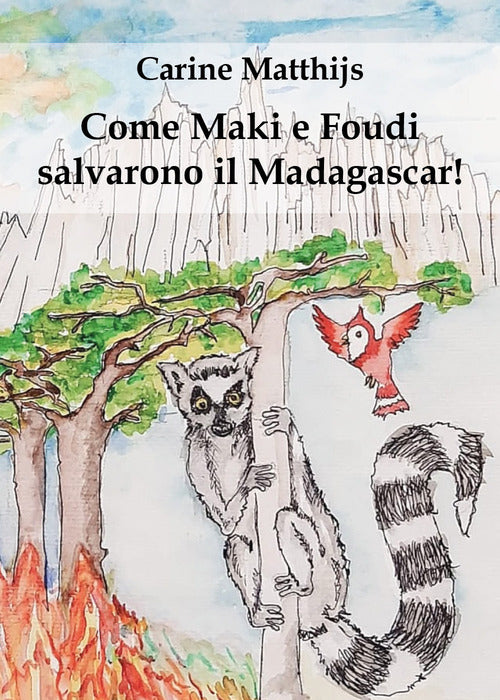 Cover of Come Maki e Foudi salvarono il Madagascar!