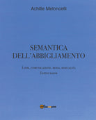 Cover of Semantica dell'abbigliamento. Look, comunicazione, moda, sessualità. Editio maior