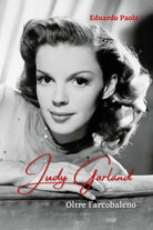 Cover of Judy Garland. Oltre l'arcobaleno