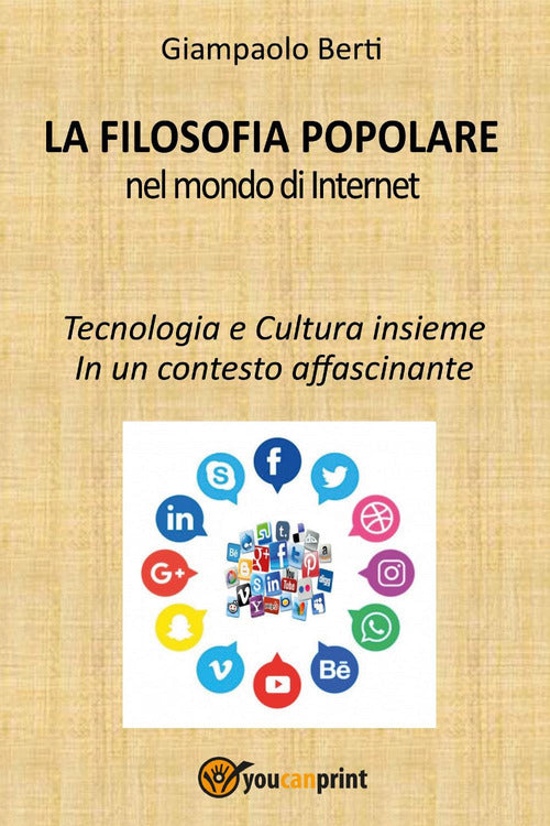 Cover of filosofia popolare nel mondo di Internet. Tecnologia e cultura insieme. In un contesto affascinante