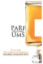 Cover of PaRfUmS selling. Il manuale del venditore di fragranze