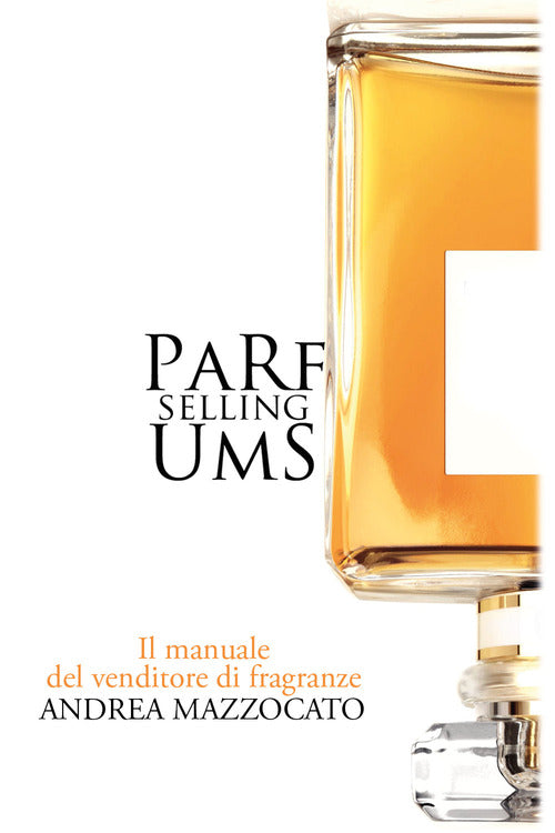 Cover of PaRfUmS selling. Il manuale del venditore di fragranze