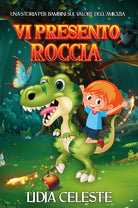 Cover of Vi presento Roccia. Una storia per bambini sul valore dell'amicizia