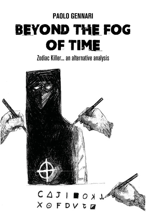 Cover of Beyond the fog of time. Zodiac Killer... an alternative analysis