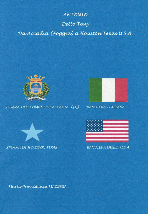 Cover of Antonio detto Tony da Accadia (FG) a Houston Texas U.S.A.