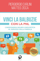 Cover of Vinci la balbuzie con la PNL. L'ingegneria neuro-linguistica al servizio della parola