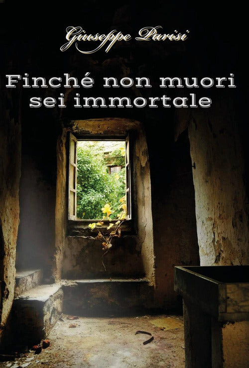 Cover of Finché non muori sei immortale