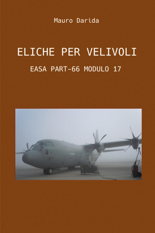 Cover of Eliche per velivoli. Easa part-66 modulo 17