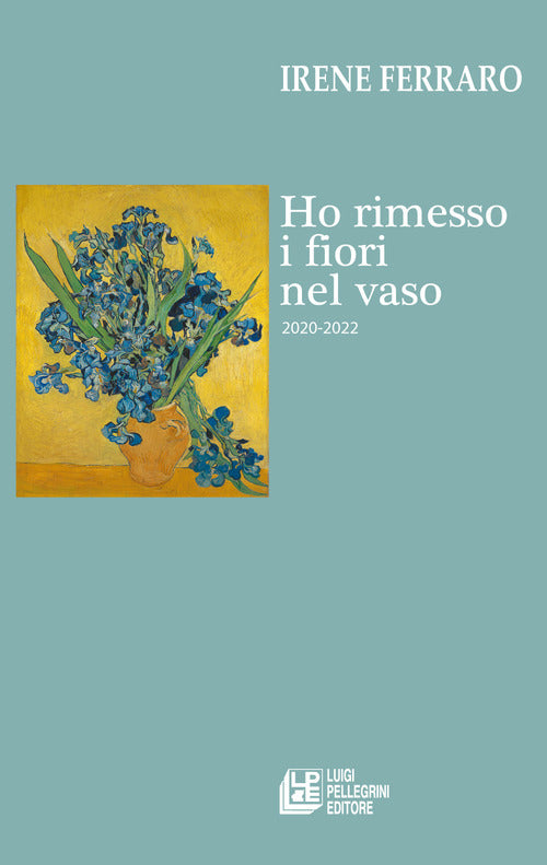 Cover of Ho rimesso i fiori nel vaso (2020-2022)