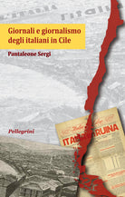 Cover of Giornali e giornalismo degli italiani in Cile