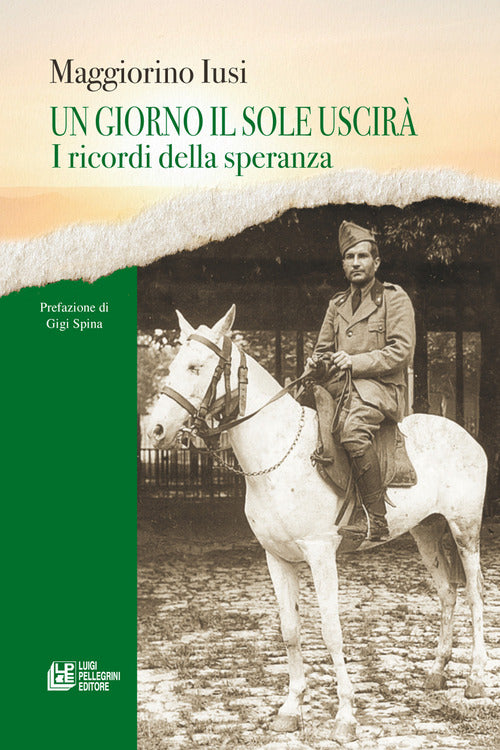Un giorno il sole uscir. I ricordi della speranza