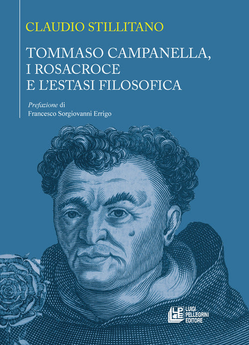 Tommaso Campanella, i Rosacroce e lestasi filosofica