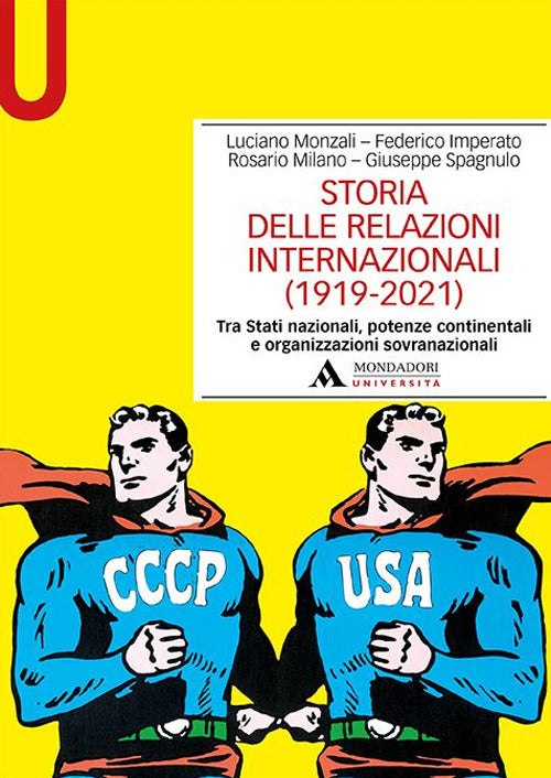 Cover of Storia delle relazioni internazionali (1919-2021) Tra Stati nazionali, potenze continentali e organizzazioni sovranazionali