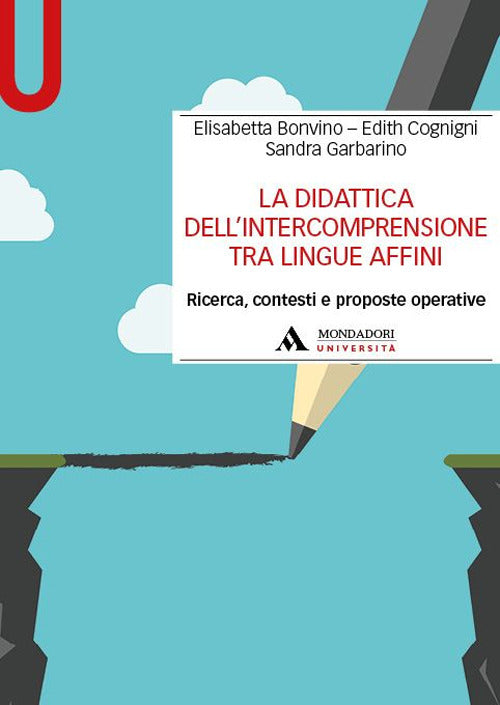 La didattica dell'intercomprensionetra lingue affini. Ricerca, contesti e proposte operative