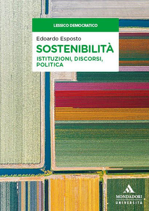 Sostenibilit. Istituzioni, discorsi, politica