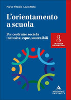L'orientamento a scuola. Per costruire societ inclusive, eque, sostenibili