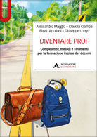 Diventare Prof. Competenze, metodi e strumenti per la formazione iniziale dei docenti