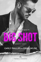 Cover of Big shot. The book boyfriend. Ediz. italiana