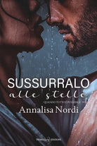 Sussurralo alle stelle. Quando tutto possibile. Vol. 2