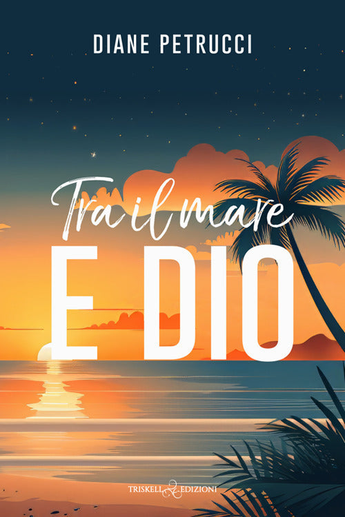 Tra il mare e Dio