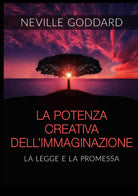 Cover of potenza creativa dell'immaginazione. La legge e la promessa