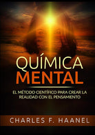 Cover of Química mental. El método científico para crear la realidad con el pensamiento