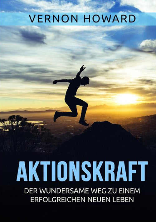 Cover of Aktionskraft. Der wundersame Weg zu einem erfolgreichen neuen Leben