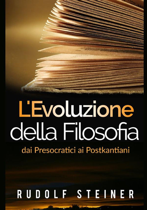 Cover of evoluzione della filosofia dai presocratici ai postkantiani
