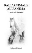 Cover of Dall'animale all'anima. L'altro lato del cuore