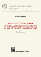 Cover of Stati Uniti e Irlanda. La regolamentazione dell'aborto in due esperienze paradigmatiche