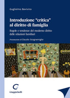 Cover of Introduzione «critica» al diritto di famiglia. Regole e tendenze del moderno diritto delle relazioni familiari
