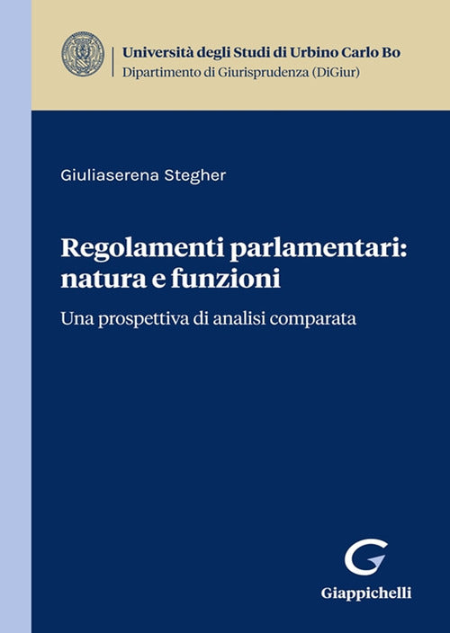 Cover of Regolamenti parlamentari: natura e funzioni. Una prospettiva di analisi comparata