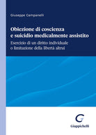 Cover of Obiezione di coscienza e suicidio medicalmente assistito. Esercizio di un diritto individuale o limitazione della libertà altrui