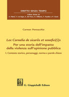 Cover of Lex Cornelia de sicariis et venefici(i)s. Per una storia dell’impatto della violenza sull’opinione pubblica