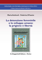 La detenzione femminile e lo sviluppo umano: la prigione libert