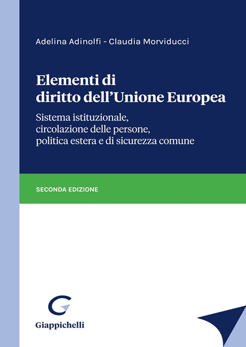 Cover of Elementi di diritto dell'Unione Europea. Sistema istituzionale, circolazione delle persone, politica estera e di sicurezza comune