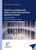 Cover of Strutture costituzionali, fonti e codici nell'esperienza giuridica romana