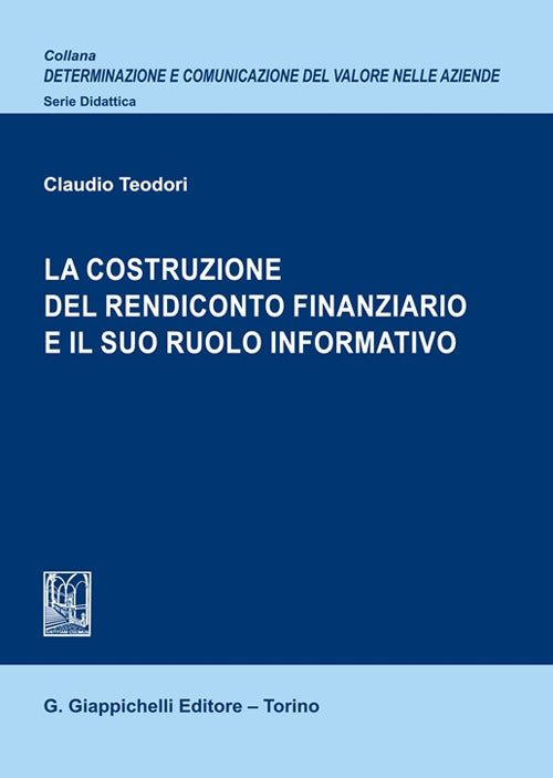 Cover of costruzione del rendiconto finanziario e il suo ruolo informativo